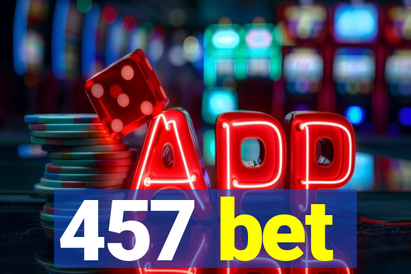 457 bet